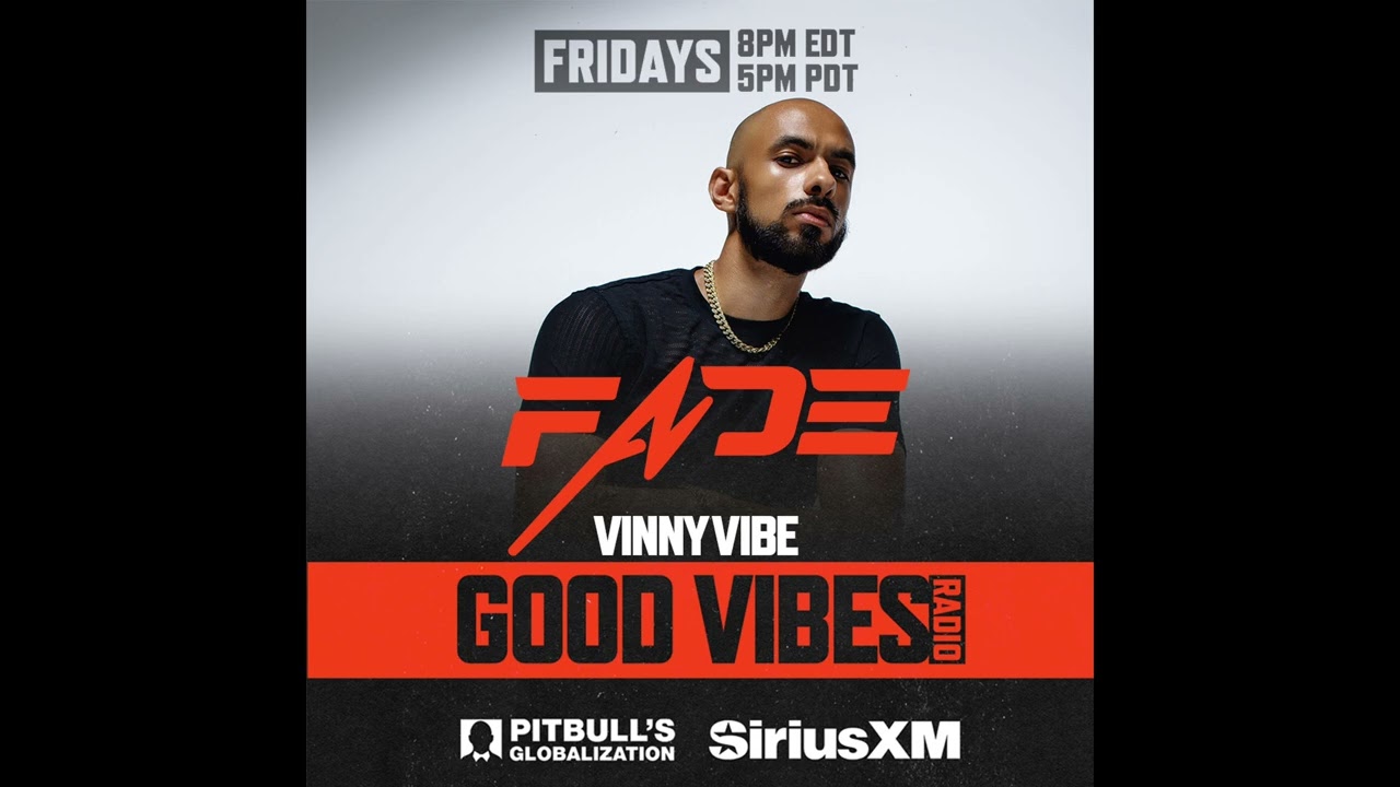 PITBULL'S GLOBALIZATION MIX ON SIRIUS XM - FADE (GOOD VIBES RADIO)