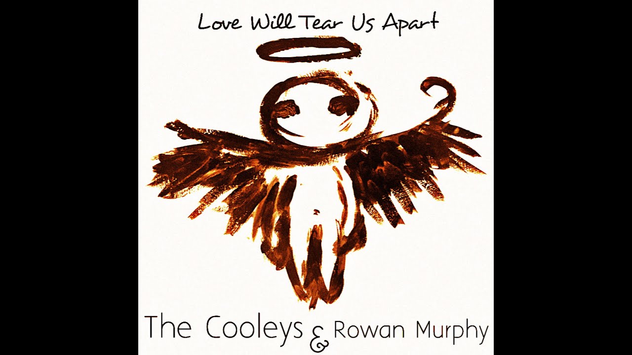Love Will Tear Us Apart by 🇮🇪 THE COOLEYS 🇮🇪 (feat) Rowan Murphy