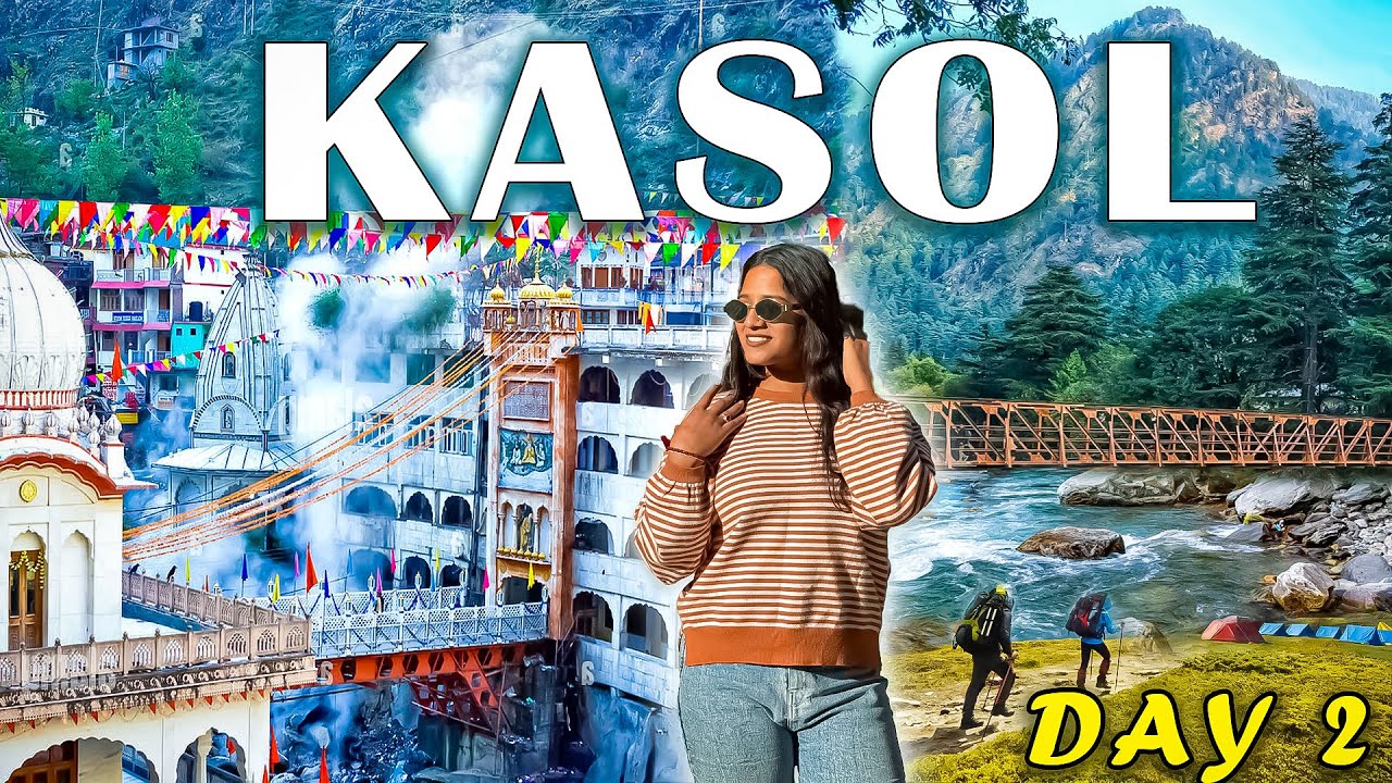 Day 2: Mountain Masti in Kasol🍂& Hot Springs in Manikaran💖!