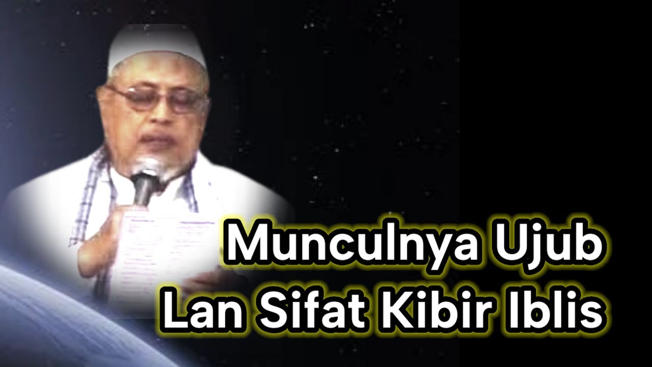 1117 Munculnya Ujub Lan Sifat Kibir Iblis