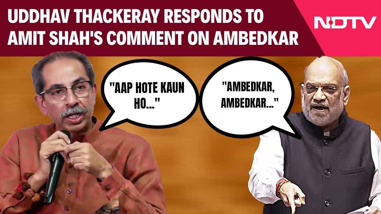 Amit Shah Ambedkar Speech | Uddhav Thackeray Responds To Amit Shah's Ambedkar Comment