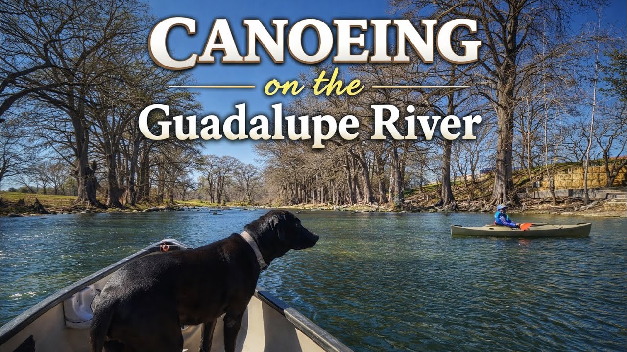 Canoeing on the Guadalupe River (Rogue River 14’ Canoe)