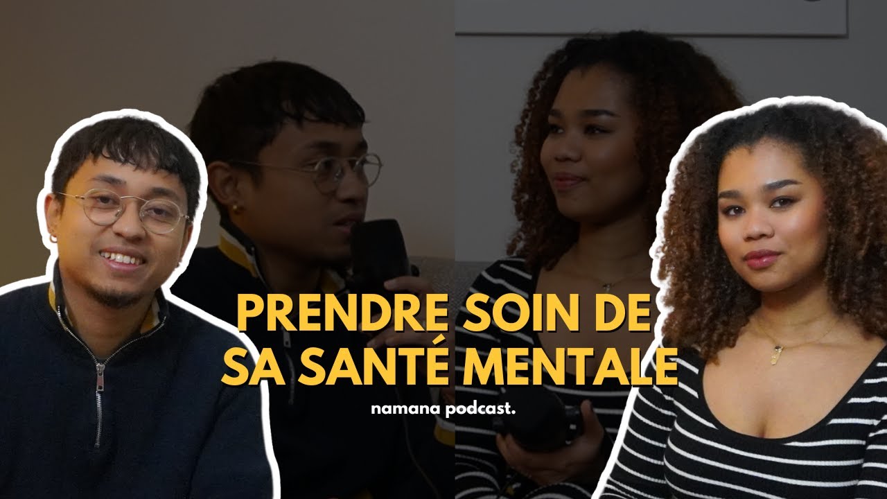 Ep 13 La place de la santé mentale dans la communauté malgache - Namana x Cybelia