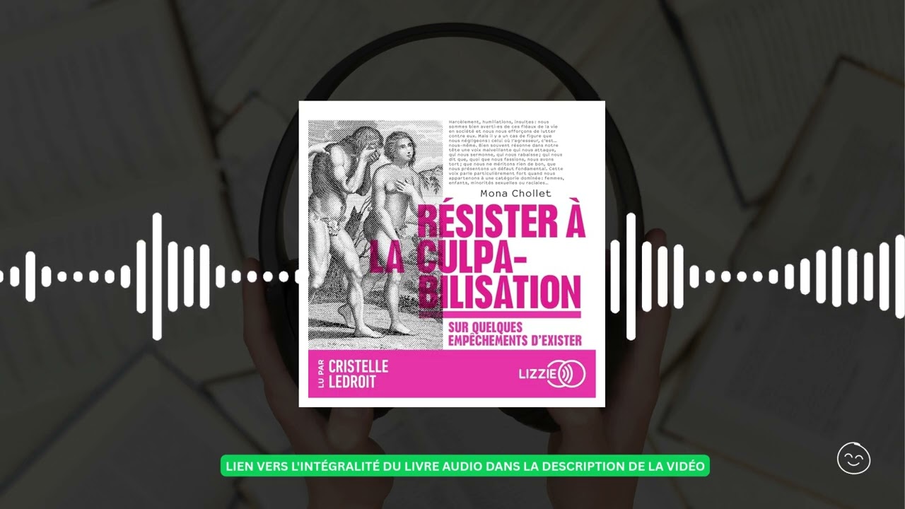 Résister à la culpabilisation de Mona Chollet 📚 Livre audio puissant et nécessaire