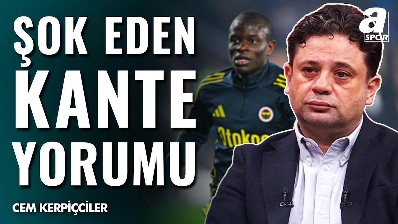 Kante Transferinin Perde Arkası | İşte Cem Kerpiçciler'den Çok Konuşulacak Sözler...
