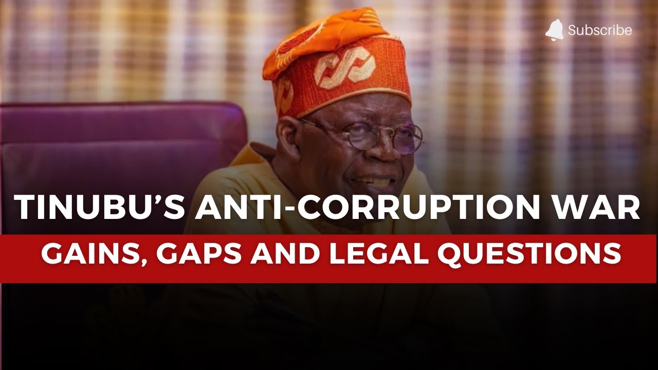 Tinubu’s Anti-Corruption War: Progress or Public Relations?