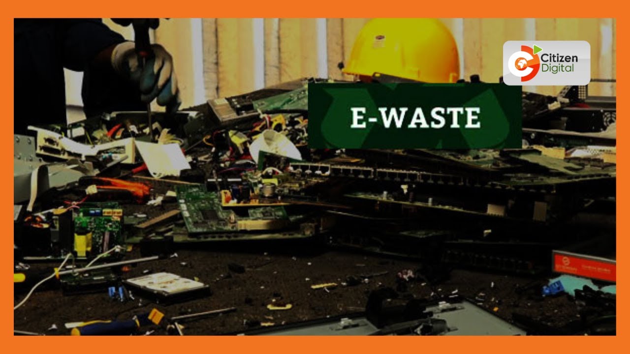 Made in Kenya | E-waste Recycling Center launched in Nairobi