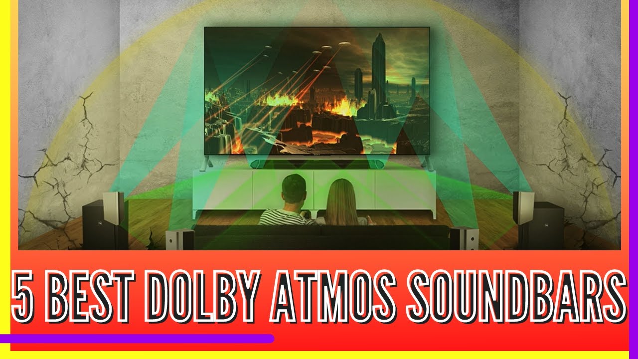 5 Best Dolby Atmos Soundbar 2021 - for every budget