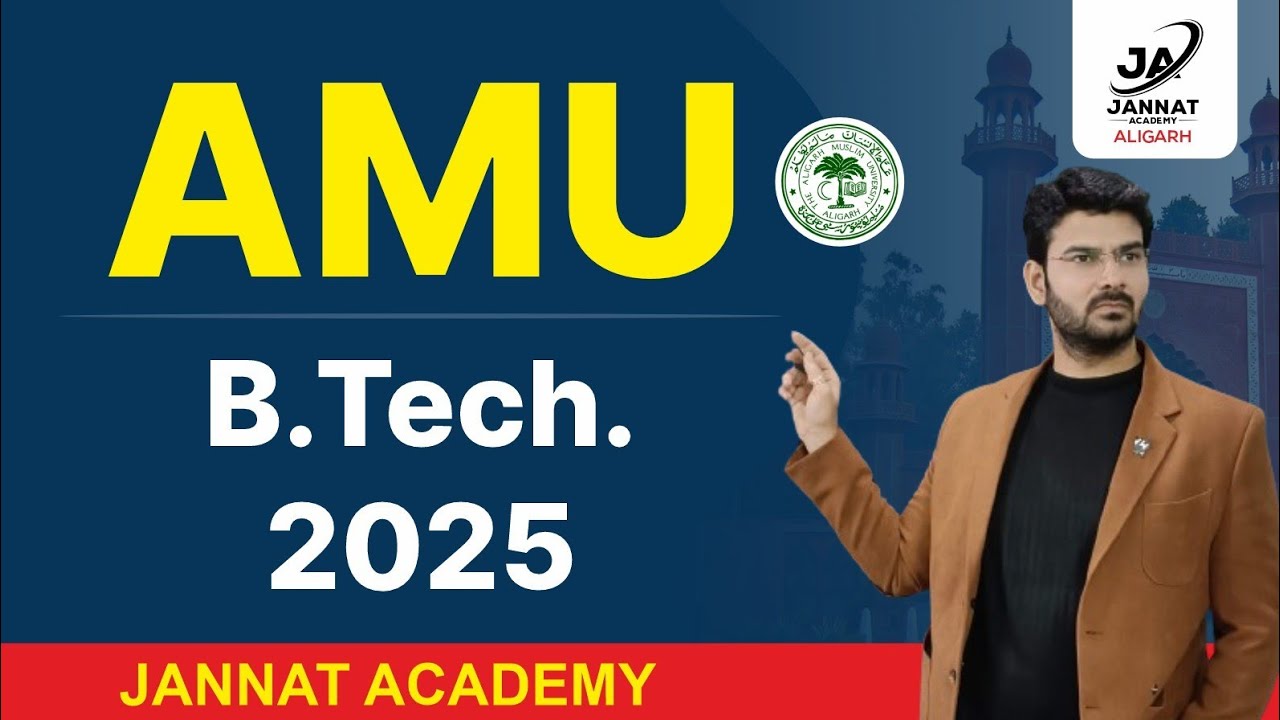 AMU B.Tech. 2025 | AMUEEE 2025 | New Batch For 2025