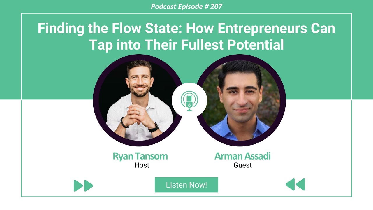 Ep. #207 - Finding the Flow State  How Entrepreneurs Can Tap into Their Fullest Potential
