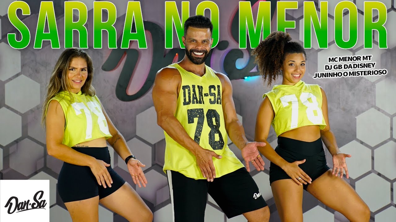 Sarra no Menor - Mc Menor MT e Dj GB da Disney - Dan-Sa /  Daniel Saboya (Coreografia)