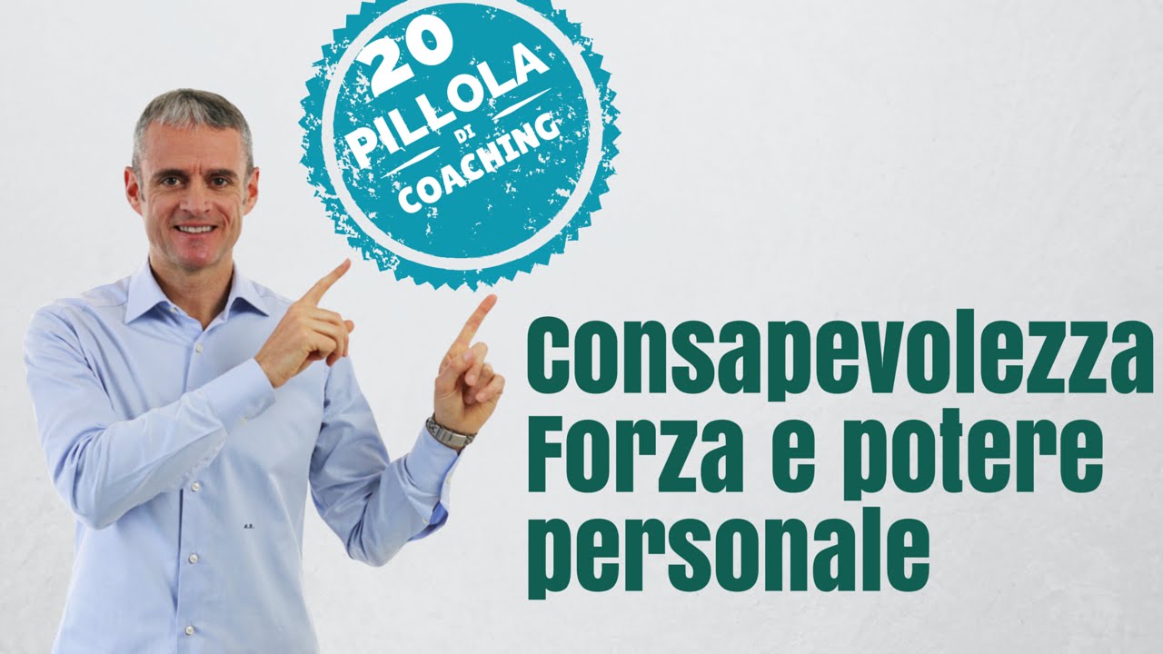 La Consapevolezza (Forza e potere personale)
