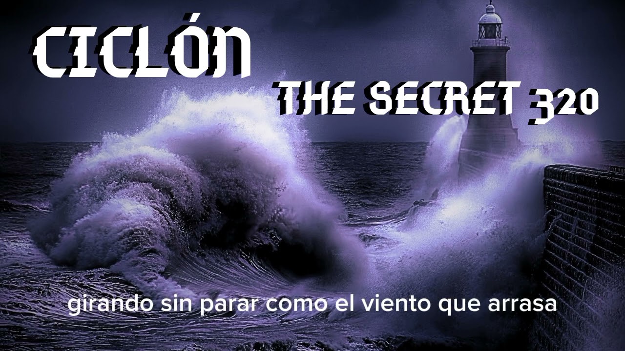 Ciclón//(Álbum ciclón))// The secret 320