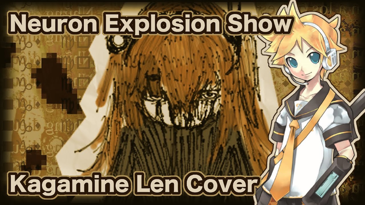 Neuron Explosion Show / Ah (0TS) Kagamine Len Cover