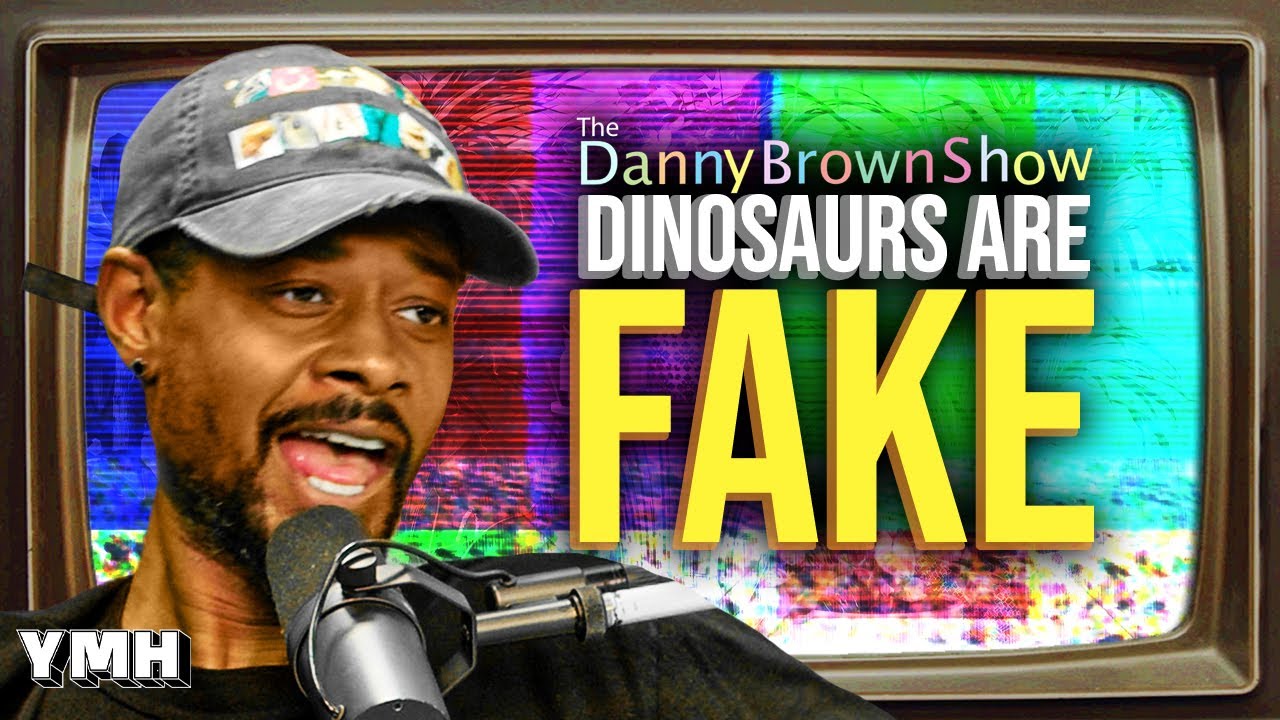 Dinosaurs Are Fake | The Danny Brown Show