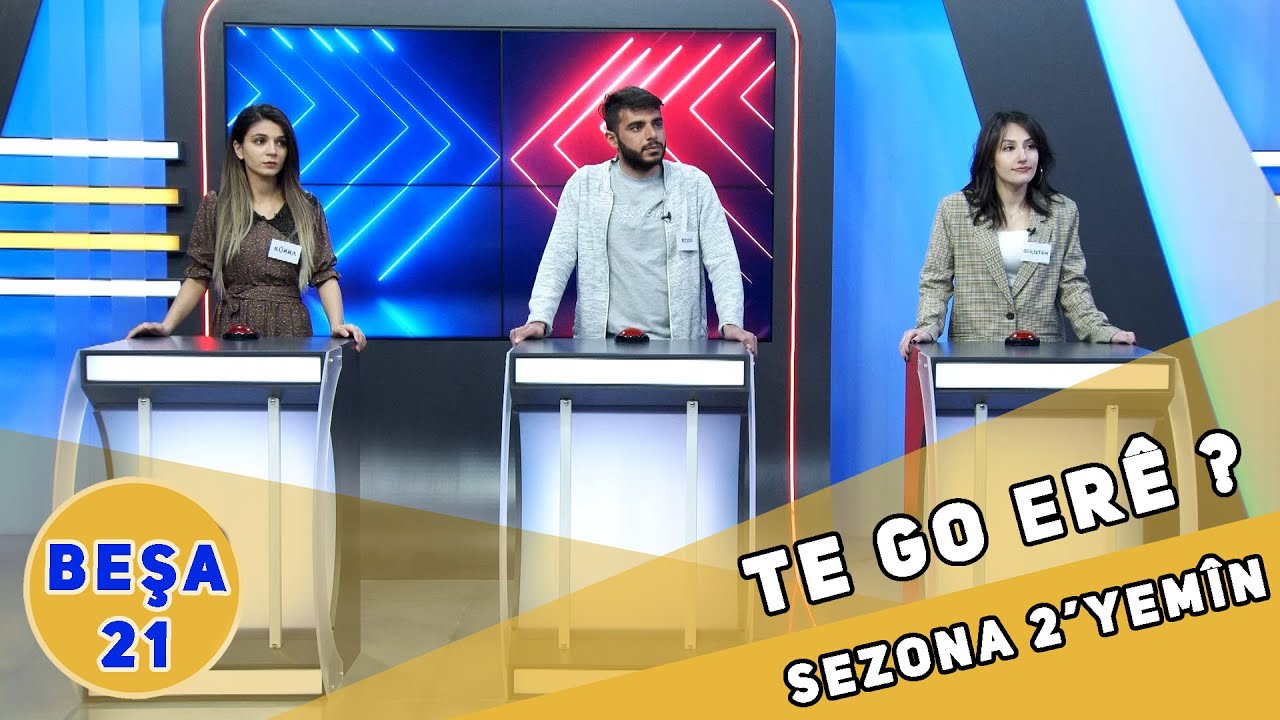 TE GO ERÊ - SEZONA 2'YEMÎN BEŞA 21