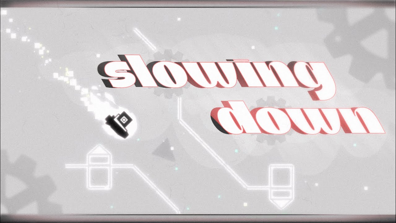 Slowing Down : layout