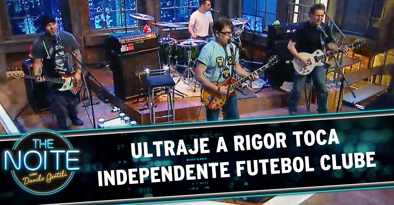 Ultraje a Rigor toca Independente Futebol Clube