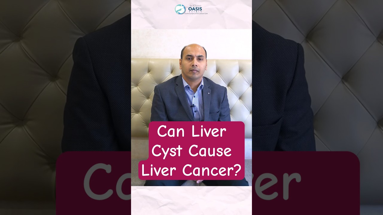 Can Liver Cyst Cause Liver Cancer? Dr Aditya Kulkarni 
