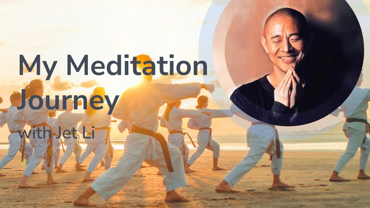 My Meditation Journey with Jet Li: Finding the Ultimate Balance of Mind and Body