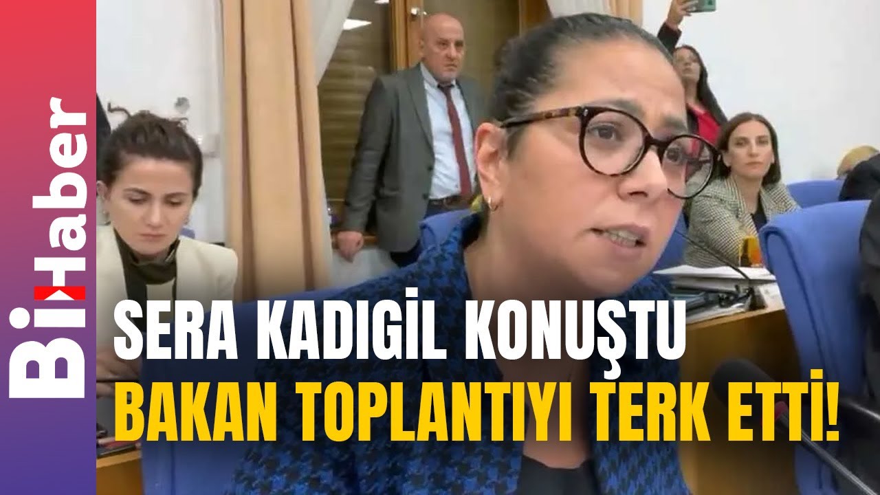 Sera Kadıgil Konuştu, Bakan Toplantıyı Terk Etti! | BiHaber