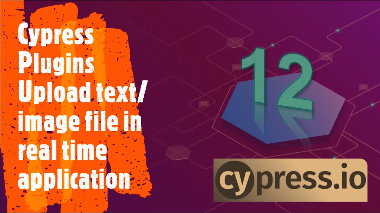Cypress Plugins | Upload text/image files in real time application | Coders Camp