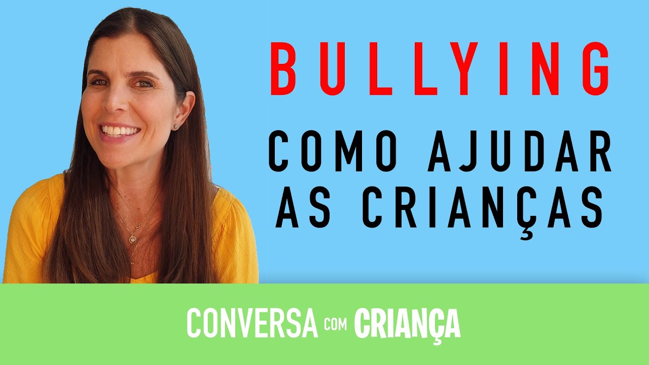 Auto Estima Vale A Pena Assistir Bullyng Como ajudar as crianças.