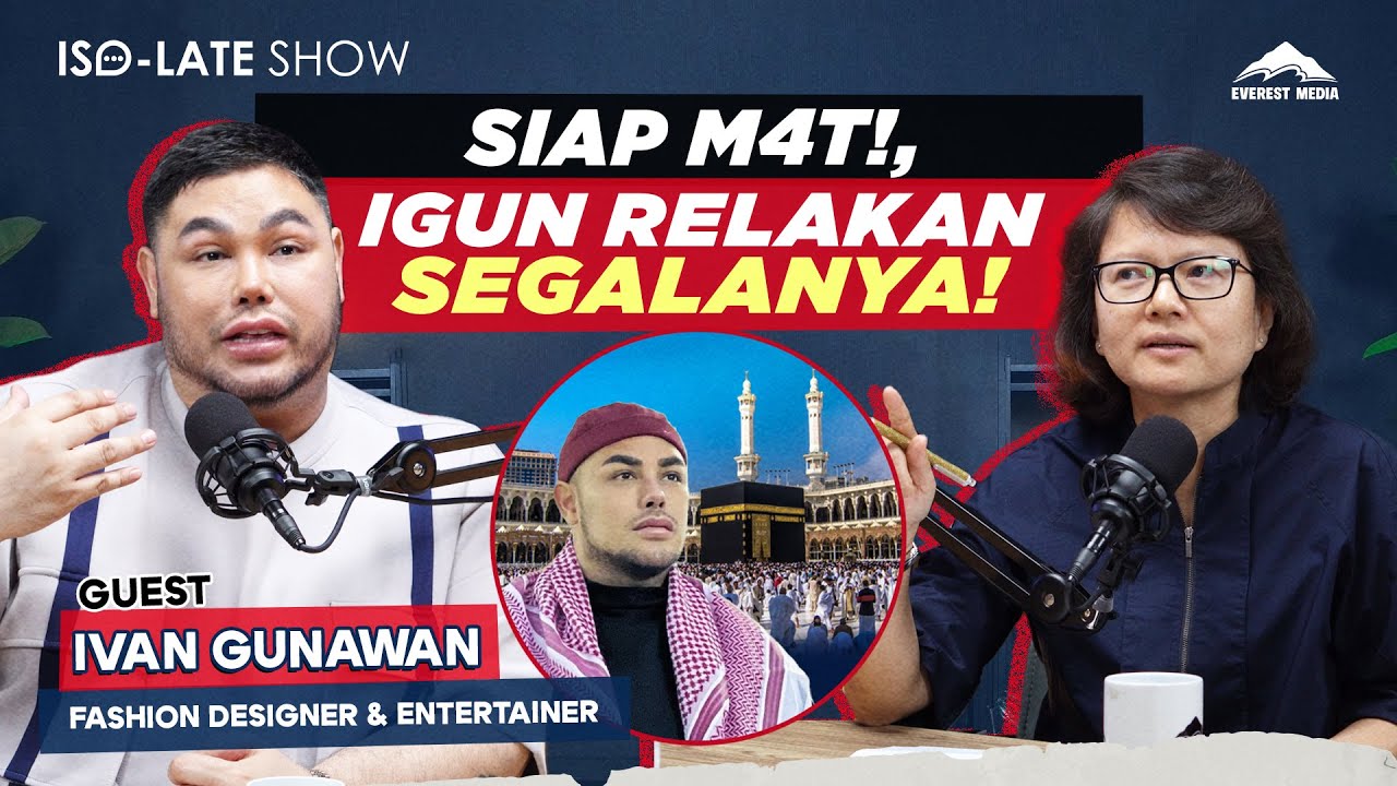 PERJALANAN TOBAT IVAN GUNAWAN, RELAKAN KARIR?? - Iso-Late Show #everestmedia