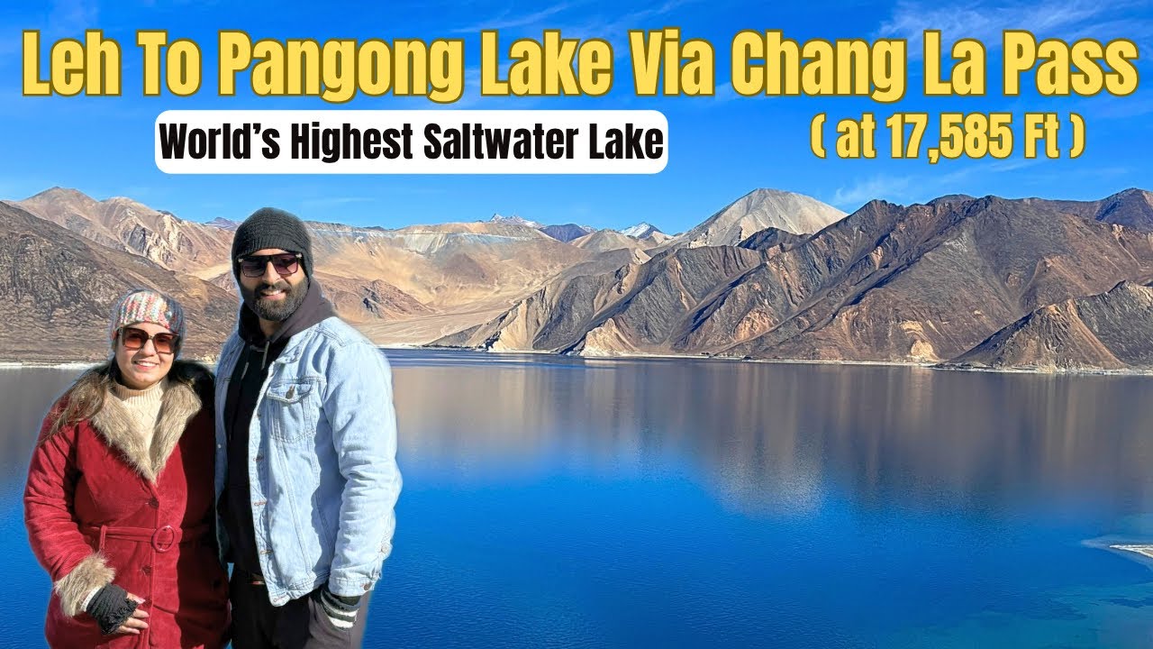 Epic Road Trip from Leh to Pangong Lake via Chang La Pass | 3 idiots Movie Shooting