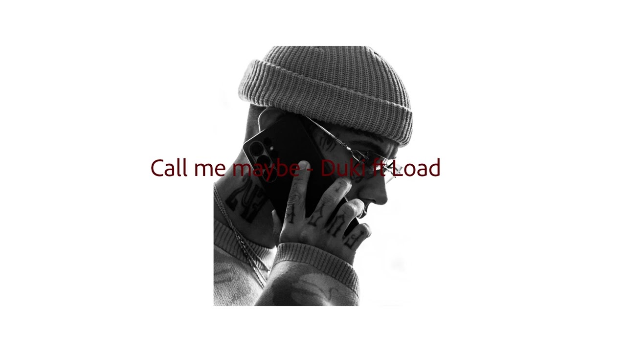 Duki ft Load  - Call me maybe  (Loading remix)