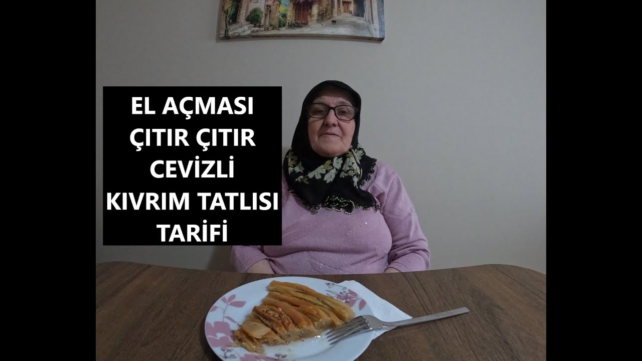 EL AÇMASI 👍 ÇITIR ÇITIR 👍 CEVİZLİ  KIVRIM TATLISI TARİFİ 😍 (4K)