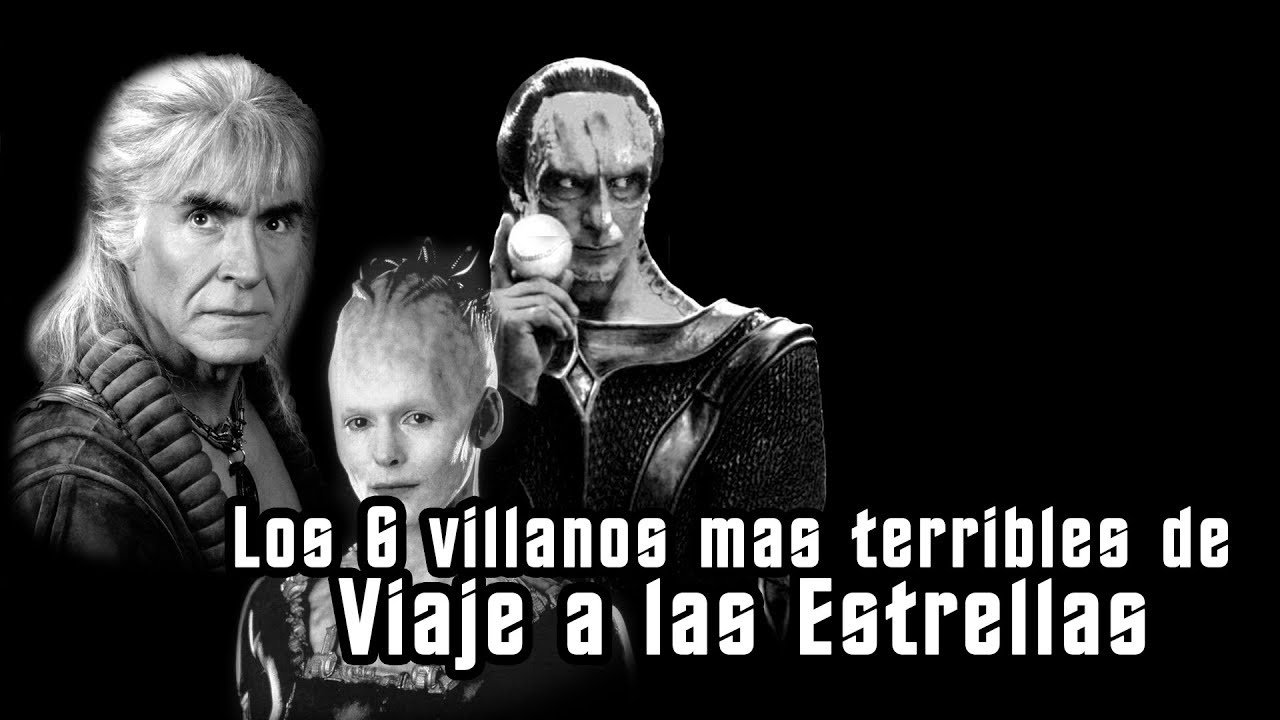 LOS VILLANOS MÁS TERRIBLES DE STAR TREK