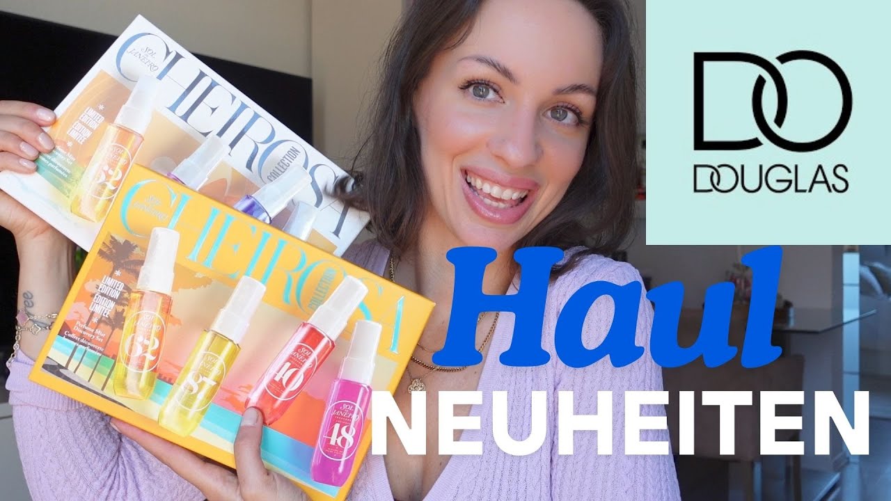 Douglas Haul😍I Neuheiten I #douglashaul #highend #beauty #soldejaneiro #parfum
