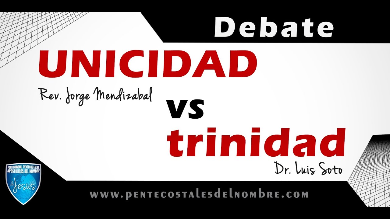 Debate Unicidad vs trinidad - Completo HD