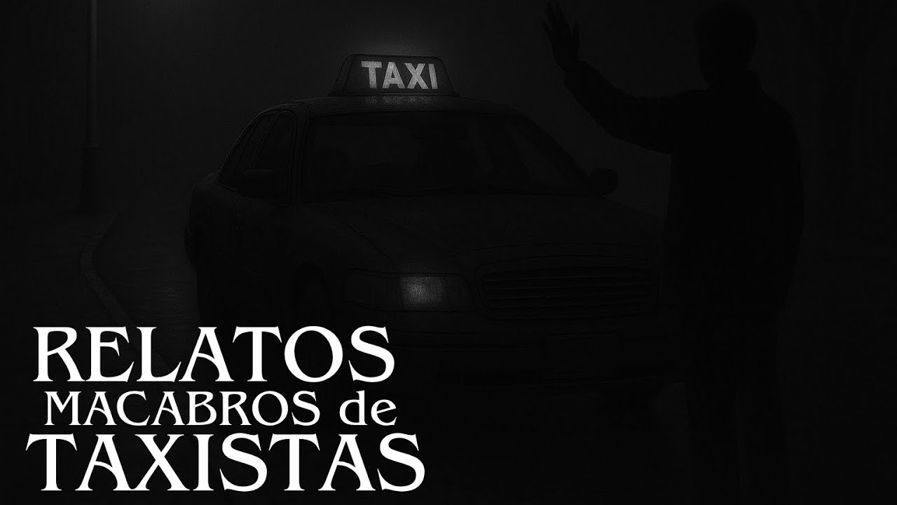 4 HISTORIAS de TERROR de TAXISTAS (Recopilación) - RELATOS DE TERROR
