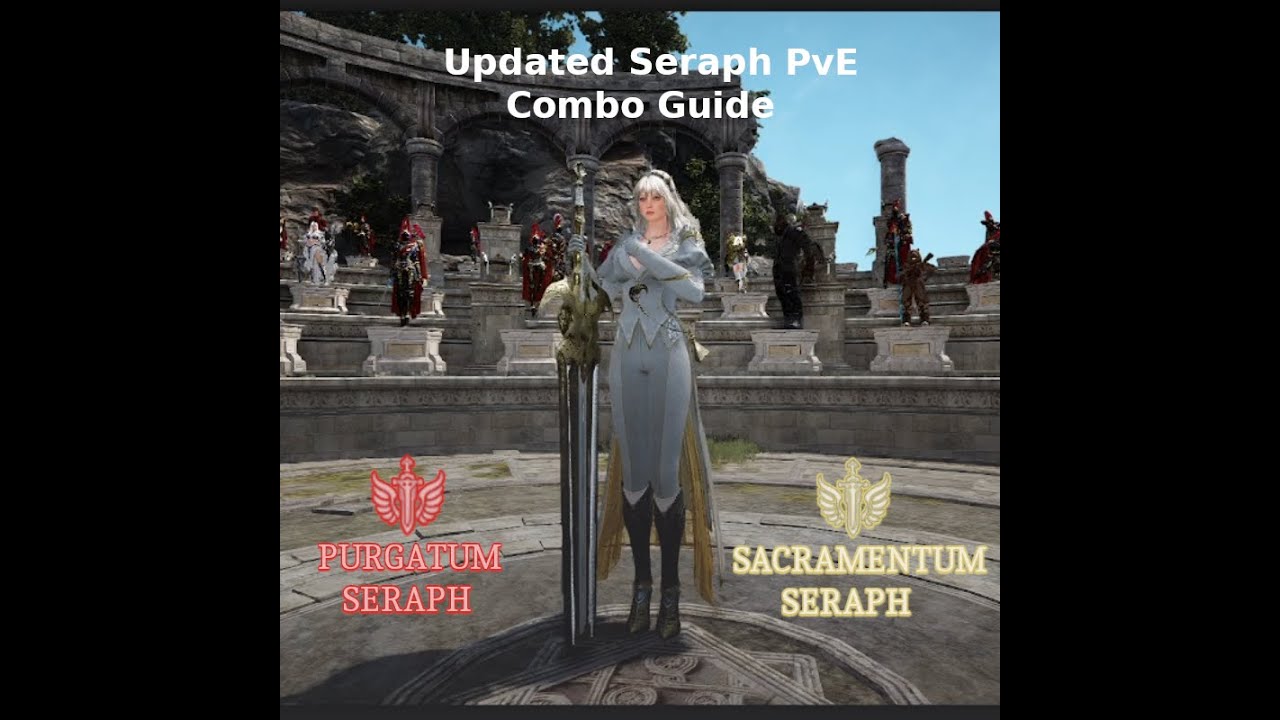 Seraph Updated Combo Guide