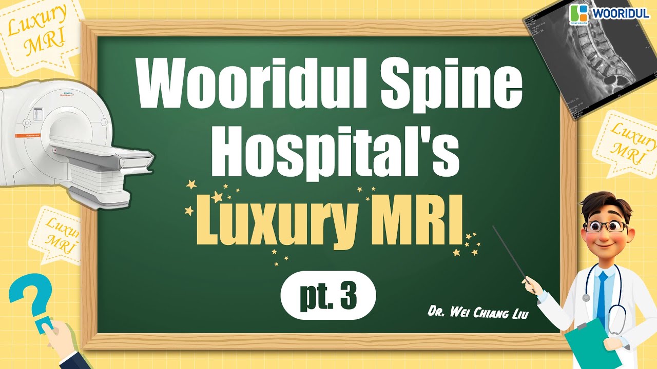 Wooridul Spine Hospital's Luxury MRI (pt. 3)