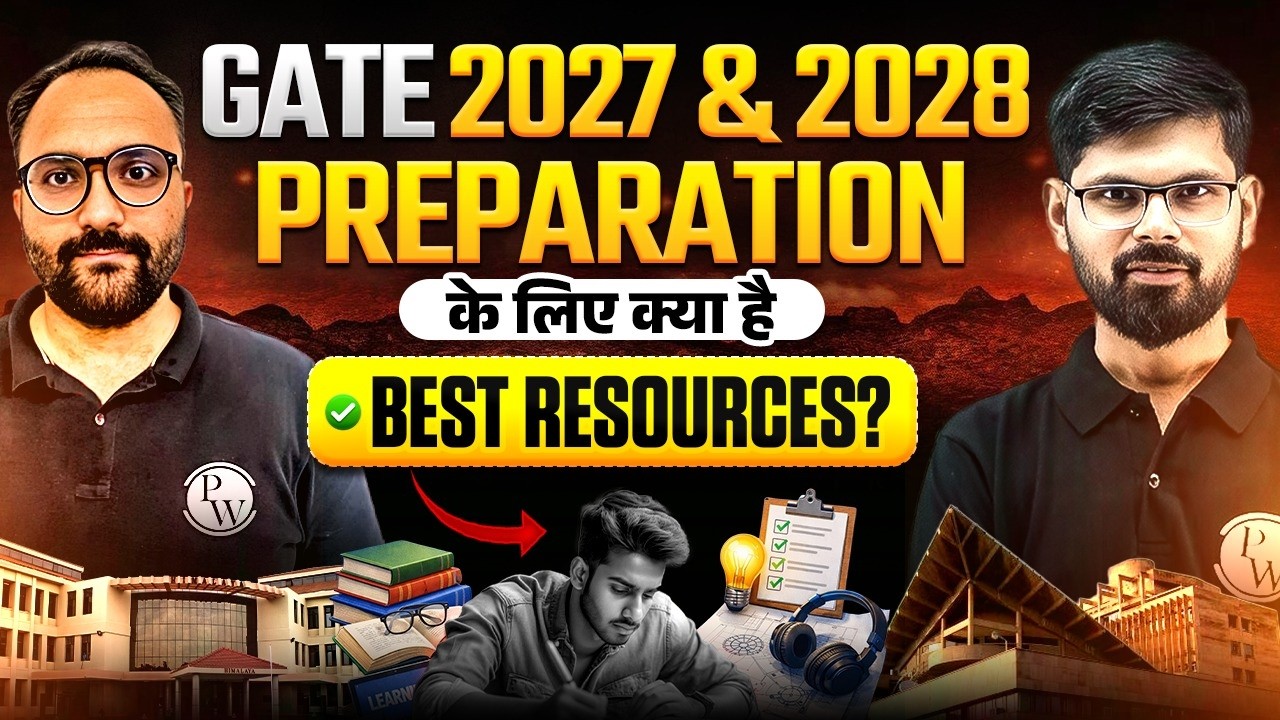 GATE 2027 & 2028 Preparation Strategy | Best Books, Notes, Resources, Study Material for GATE