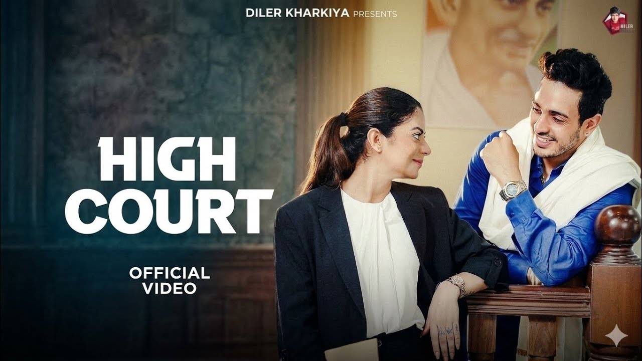 High Court (Official Music Video) Diler Kharkiya _ Haryanvi song 2026