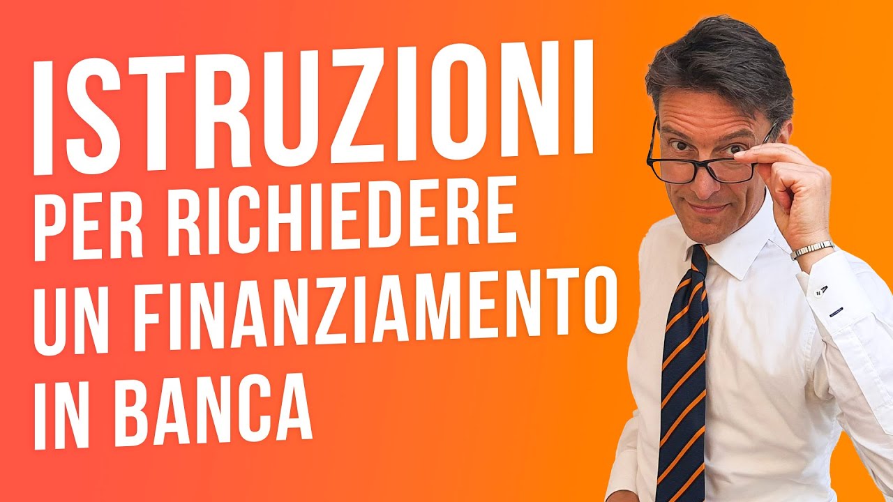 Come richiedere un finanziamento in banca