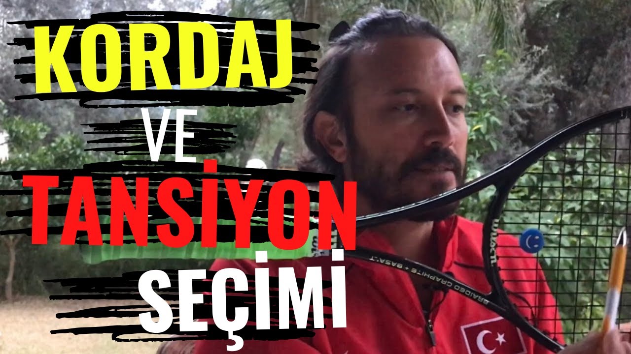 KORDAJ SEÇİMİ ve TANSİYON - TENNIS COACHING #24