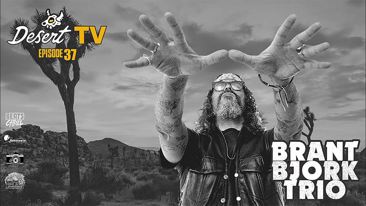 Desert TV: BRANT BJORK TRIO