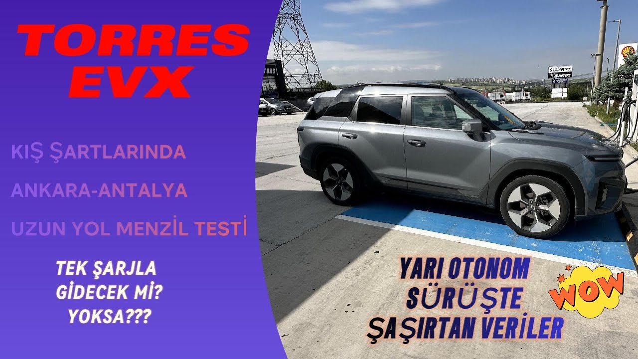 TORRESEVX ANKARA-ANTALYA KIŞ ŞARTLARI BAKALIM MENZİL NEKADAR GİTTİ!TEK ŞARJ,YOKSA HAYAL KIRIKLIĞIMI?