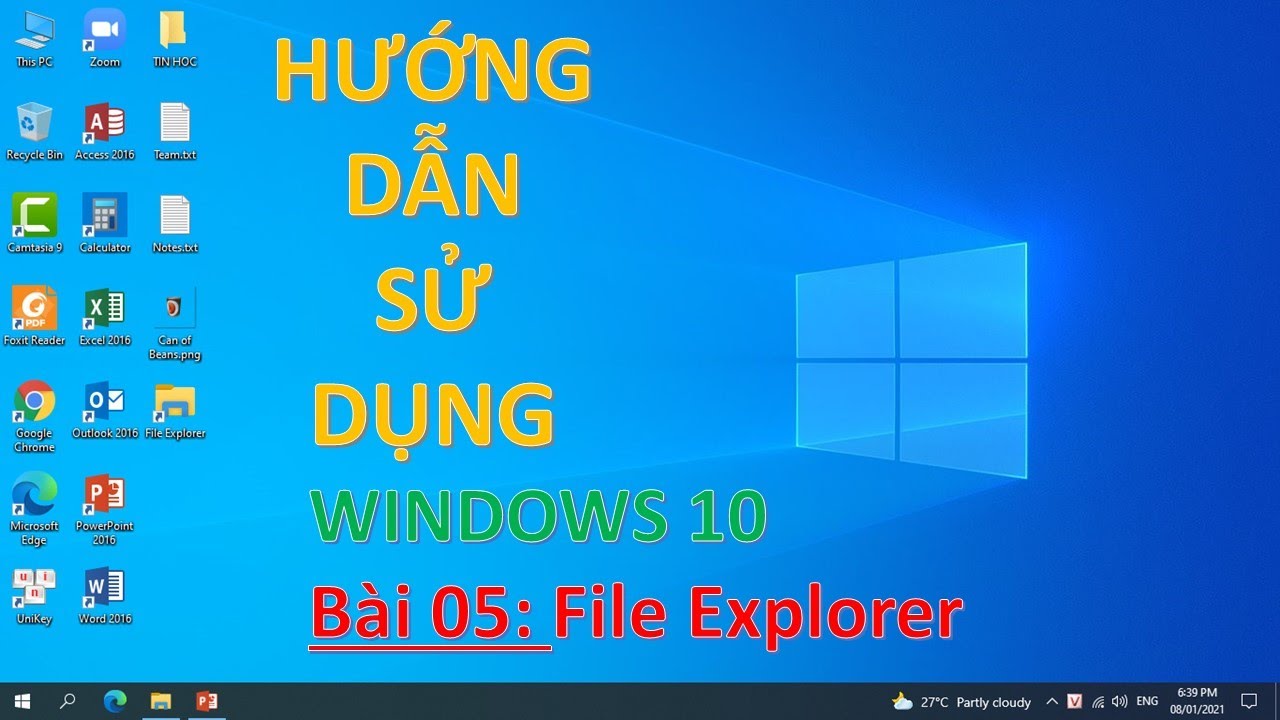 Sử dụng windows 10 | B&agrave;i 05: File Explorer | TTTH AN QUỐC VIỆT