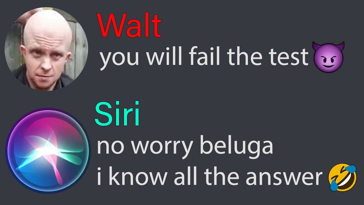 When Siri Cheated Beluga on Exam...