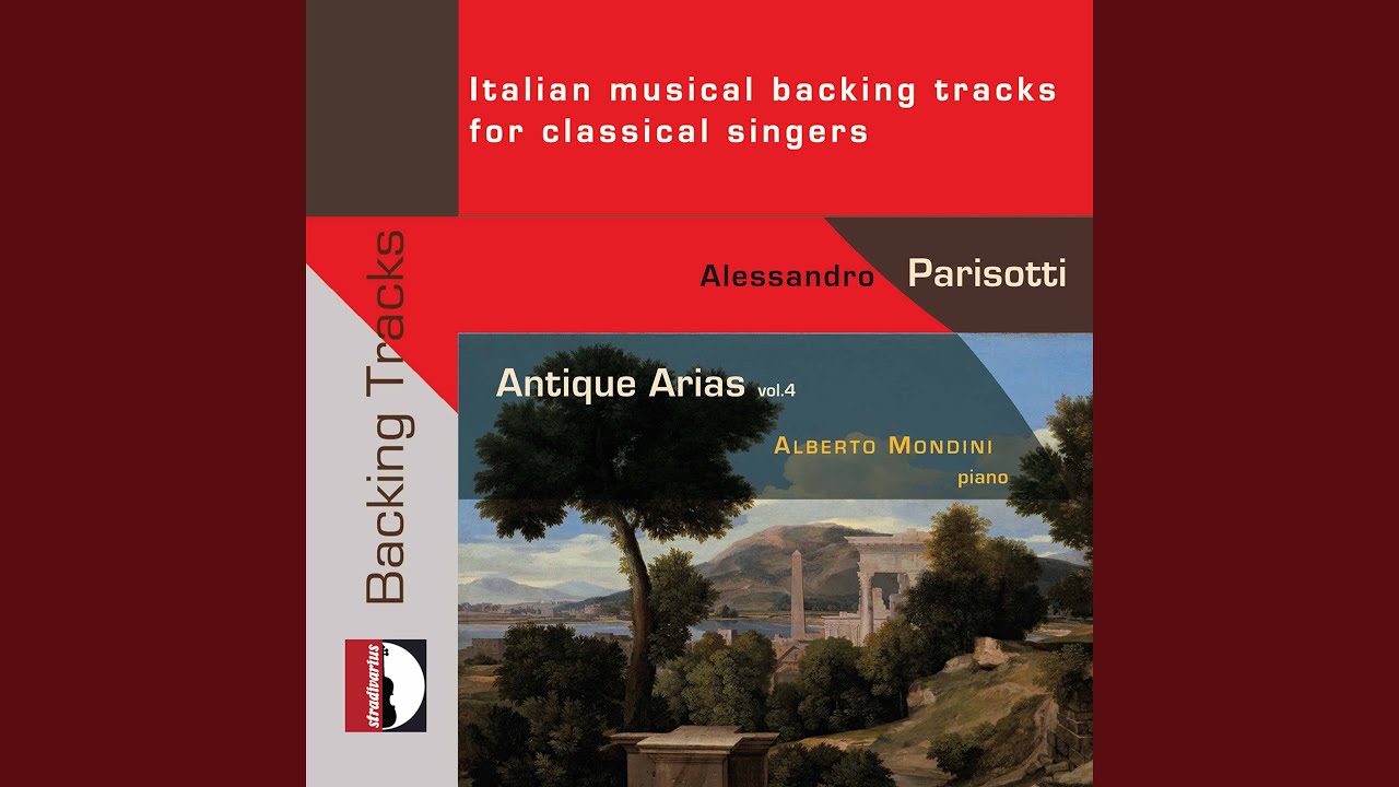Arie antiche, Vol. 3 (Excerpts) : No. 16, Oh che umore stravagante (After Sartorio) (Backing Track)