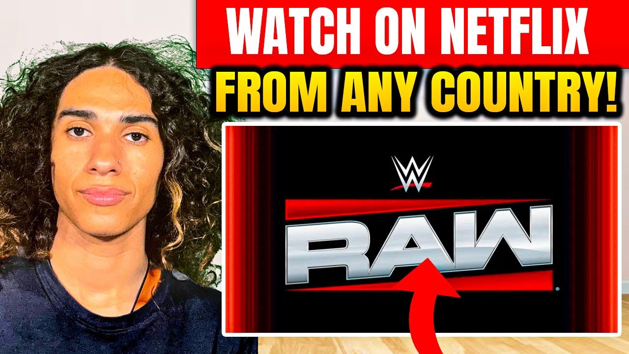 How to Watch WWE Raw, Smackdown, NXT on NETFLIX From Any Country! (India, USA & more)