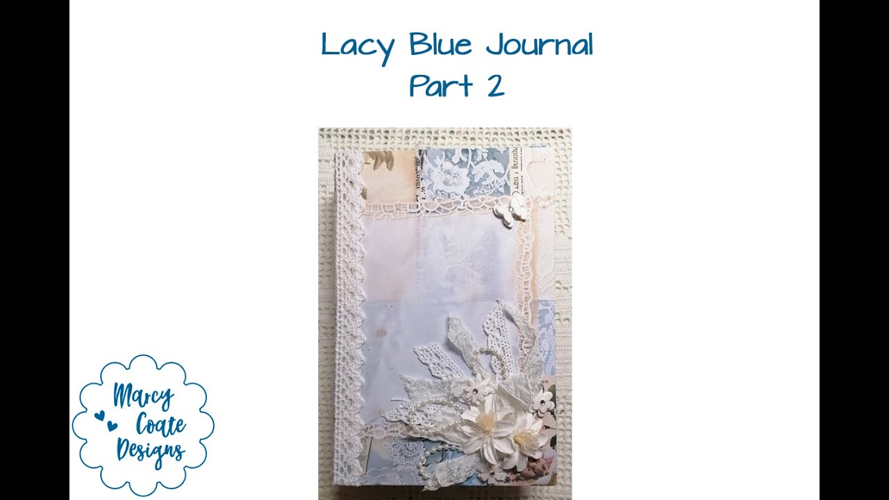 Lacy Blue Journal Part 2 #journalkit #printables #junkjournal