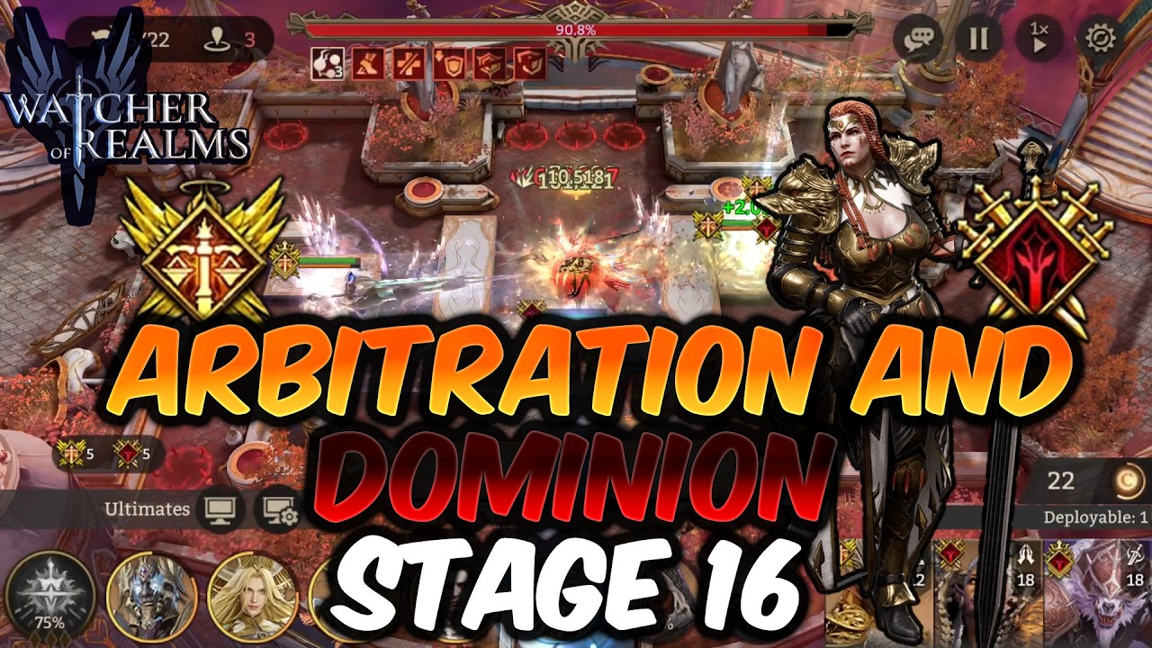 Arbitration and Dominion Stages 16 | Watcher of Realms
