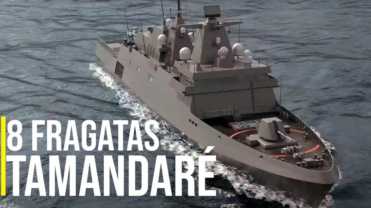 8 fragatas Tamandaré; a força naval mais poderosa da região - Marinha vai dobrar a frota de fragatas